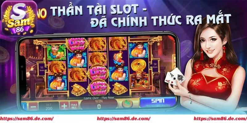 Game nổ hũ Sam86 phong phú, thắng lớn dễ, chơi không chán